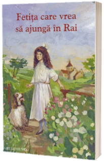 Fetita care vrea sa ajunga in Rai