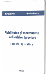 Fiabilitatea si mentenanta vehiculelor feroviare