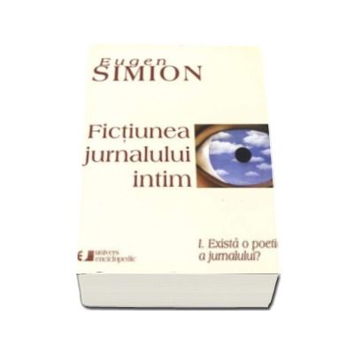 Fictiunea jurnalului intim (3 volume)