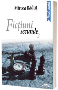 Fictiuni secunde - Mircea Badut