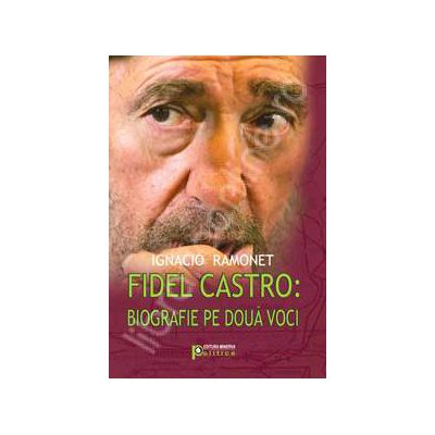 Fidel Castro: biografie pe doua voci