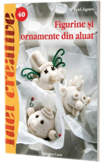 Figurine si ornamente din aluat