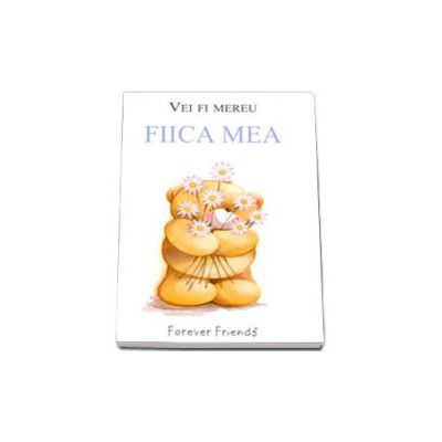 Fiica mea- vei fi mereu