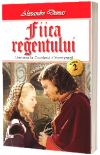 Fiica regentului, volumul II