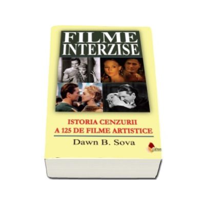 Filme interzise. Istoria cenzurii a 125 de filme artistice