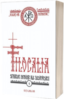 Filocalia sfintelor nevointe ale desavarsirii - IBT -vol. 5 - editie jubiliara