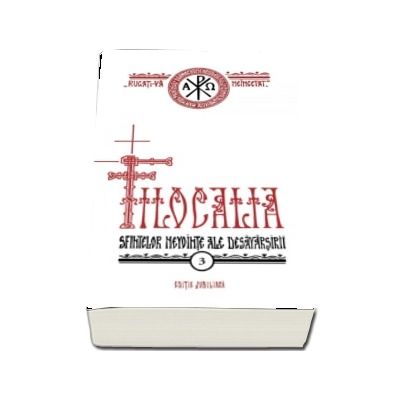 Filocalia sfintelor nevointe ale desavarsirii. Volumul III