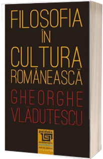 Filosofia in cultura romaneasca