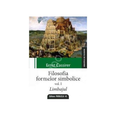 Filosofia formelor simbolice. Limbajul Vol.I