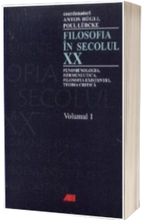 Filozofia in secolul XX, Volumul I-II