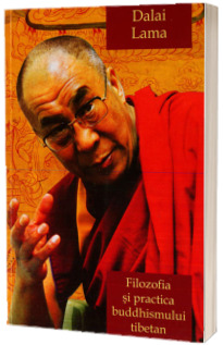 Filozofia si practica buddhismului tibetan