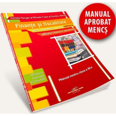 Finante si fiscalitate. Manual pentru clasa a XI-a, liceu tehnologic, profil SERVICII, calificarea Tehnician in administratie