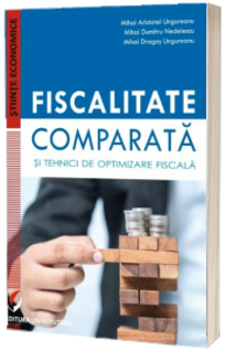 Fiscalitate comparata si tehnici de optimizare fiscala