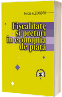 Fiscalitate si preturi in economia de piata