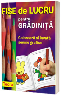 Fise de lucru pentru gradinita. Coloreaza si invata semne grafice