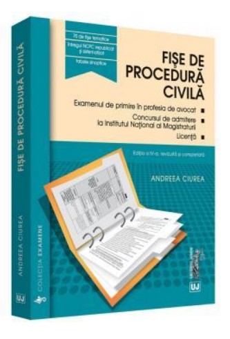 Fise de procedura civila 2017. Examenul de primire in profesia de avocat