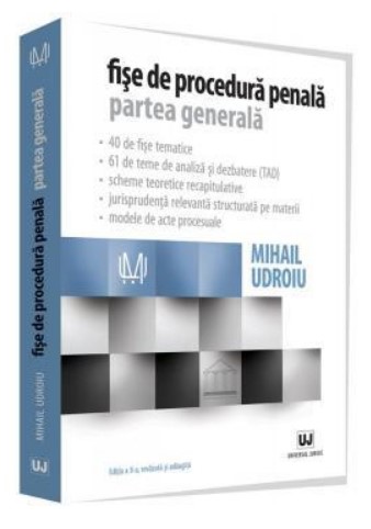 Fise de procedura penala. Partea generala. Editia a II-a, revazuta si adaugita (Mihail Udroiu)