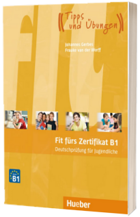 Fit furs Zertifikat B1, Deutschprufung fur Jugendliche. Lehrbuch mit Code fur MP3-Download