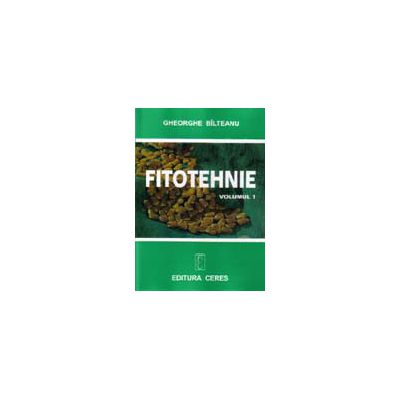 Fitotehnie - Volumul 1