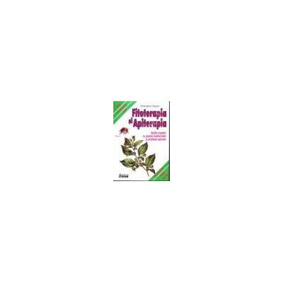 Fitoterapia si Apiterapia. Bolile tratate cu plante medicinale si produse apicole