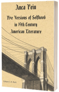 Five Versions of Selfhood in 19th Century American Literature