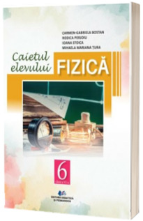 Fizica, caietul elevului pentru clasa a VI-a