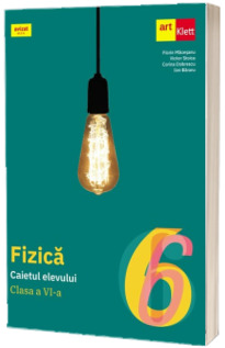 Fizica, caietul elevului pentru clasa a VI-a