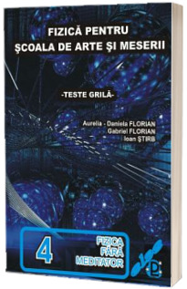 Fizica pentru scoala de arte si meserii - teste grila
