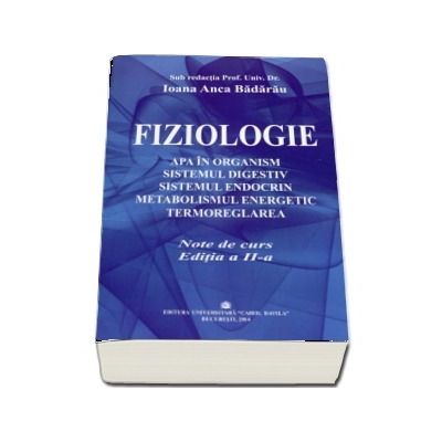 Fiziologie. Note de curs, editia a II-a