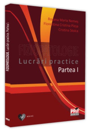 Fiziopatologie. Lucrari practice. Partea I