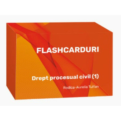 Flashcarduri. Drept procesual civil