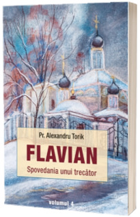 Flavian. Spovedania unui trecator