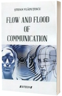 Flow and flood of communication