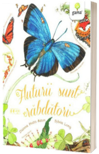 Fluturii sunt rabdatori