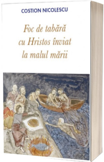 Foc de tabara cu Hristos inviat la malul marii