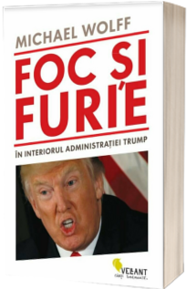 Foc si furie - Michael Wolff