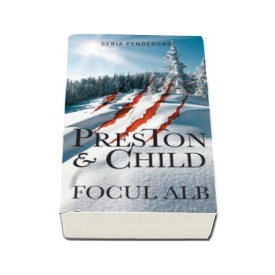 Focul alb - Douglas Preston