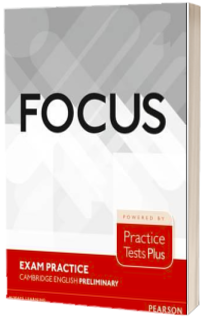 Focus Exam Practice: Cambridge English Preliminary