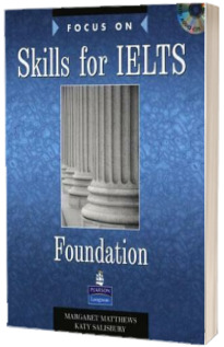 Focus on Skills for IELTS Foundation. Book and CD Pack
