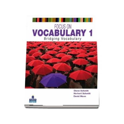 Focus on Vocabulary 1. Bridging Vocabulary - Diane Schmitt
