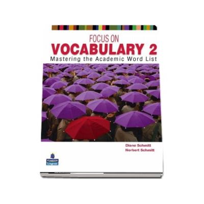 Focus on Vocabulary 2. Mastering the Academic Word List - Diane Schmitt