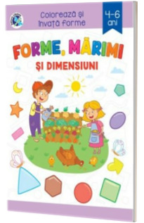 Forme, marimi si dimensiuni 4-6 ani