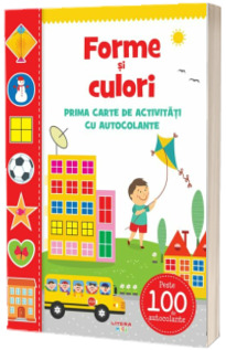 Forme si culori. Prima carte de activitati cu autocolante