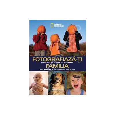 Fotografiaza-ti familia copiii, prietenii si animalele de companie