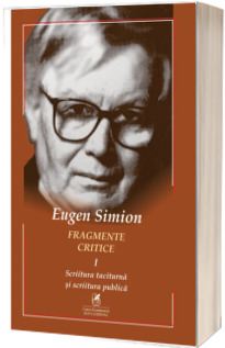 Fragmente critice. Volumul 1
