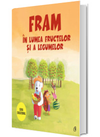 Fram in lumea fructelor si a legumelor