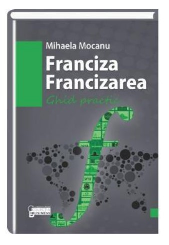 Franciza. Francizarea - Ghid practic