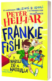 Frankie Fish si marele zid al haosului