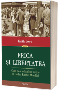 Frica si libertatea