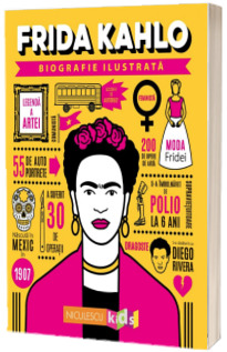 Frida Kahlo. Biografie ilustrata